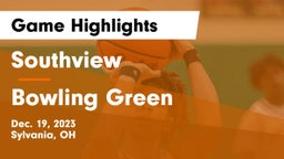 Southview  vs Bowling Green  Game Highlights - Dec. 19, 2023