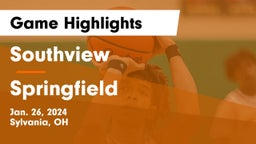 Southview  vs Springfield  Game Highlights - Jan. 26, 2024