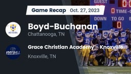 Recap: Boyd-Buchanan  vs. Grace Christian Academy - Knoxville 2023