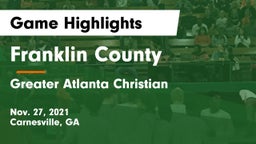 Franklin County  vs Greater Atlanta Christian  Game Highlights - Nov. 27, 2021