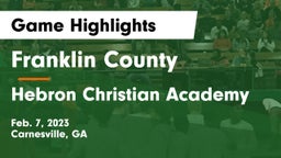 Franklin County  vs Hebron Christian Academy  Game Highlights - Feb. 7, 2023
