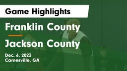 Franklin County  vs Jackson County  Game Highlights - Dec. 6, 2023