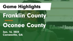 Franklin County  vs Oconee County  Game Highlights - Jan. 16, 2024