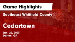 Southeast Whitfield County vs Cedartown  Game Highlights - Jan. 20, 2023