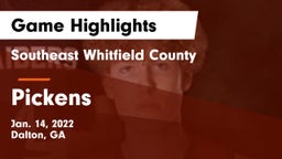 Southeast Whitfield County vs Pickens  Game Highlights - Jan. 14, 2022