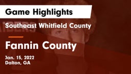 Southeast Whitfield County vs Fannin County  Game Highlights - Jan. 15, 2022