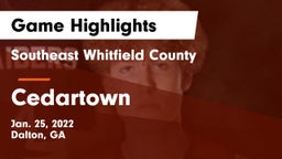 Southeast Whitfield County vs Cedartown  Game Highlights - Jan. 25, 2022