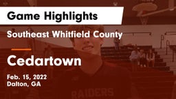 Southeast Whitfield County vs Cedartown  Game Highlights - Feb. 15, 2022