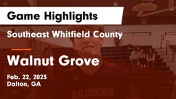Southeast Whitfield County vs Walnut Grove  Game Highlights - Feb. 22, 2023