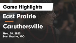 East Prairie  vs Caruthersville  Game Highlights - Nov. 30, 2023