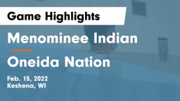 Menominee Indian  vs Oneida Nation  Game Highlights - Feb. 15, 2022