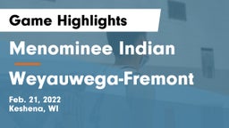 Menominee Indian  vs Weyauwega-Fremont  Game Highlights - Feb. 21, 2022
