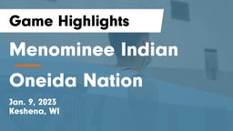 Menominee Indian  vs Oneida Nation  Game Highlights - Jan. 9, 2023