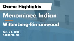 Menominee Indian  vs Wittenberg-Birnamwood  Game Highlights - Jan. 31, 2023