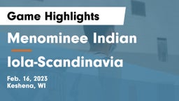 Menominee Indian  vs Iola-Scandinavia  Game Highlights - Feb. 16, 2023