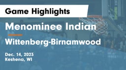 Menominee Indian  vs Wittenberg-Birnamwood  Game Highlights - Dec. 14, 2023