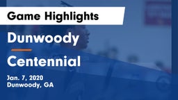 Dunwoody  vs Centennial  Game Highlights - Jan. 7, 2020