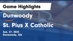 Dunwoody  vs St. Pius X Catholic  Game Highlights - Jan. 27, 2023
