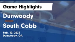 Dunwoody  vs South Cobb  Game Highlights - Feb. 10, 2023