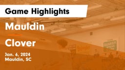 Mauldin  vs Clover  Game Highlights - Jan. 6, 2024