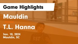 Mauldin  vs T.L. Hanna  Game Highlights - Jan. 10, 2024