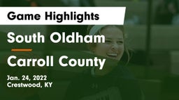 South Oldham  vs Carroll County  Game Highlights - Jan. 24, 2022
