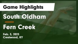South Oldham  vs Fern Creek  Game Highlights - Feb. 3, 2023