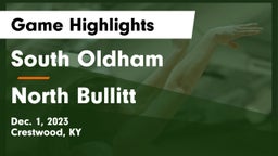 South Oldham  vs North Bullitt  Game Highlights - Dec. 1, 2023