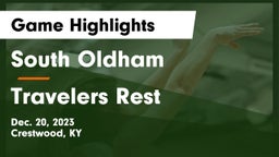 South Oldham  vs Travelers Rest Game Highlights - Dec. 20, 2023