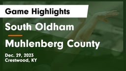 South Oldham  vs Muhlenberg County  Game Highlights - Dec. 29, 2023