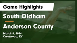 South Oldham  vs Anderson County  Game Highlights - March 8, 2024
