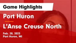 Port Huron  vs L'Anse Creuse North  Game Highlights - Feb. 28, 2023