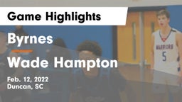 Byrnes  vs Wade Hampton  Game Highlights - Feb. 12, 2022