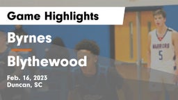 Byrnes  vs Blythewood  Game Highlights - Feb. 16, 2023