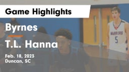 Byrnes  vs T.L. Hanna  Game Highlights - Feb. 18, 2023