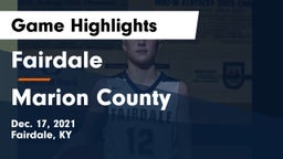 Fairdale  vs Marion County  Game Highlights - Dec. 17, 2021