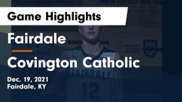 Fairdale  vs Covington Catholic  Game Highlights - Dec. 19, 2021