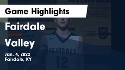 Fairdale  vs Valley  Game Highlights - Jan. 4, 2022