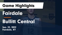 Fairdale  vs Bullitt Central  Game Highlights - Jan. 22, 2022