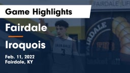 Fairdale  vs Iroquois  Game Highlights - Feb. 11, 2022