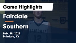 Fairdale  vs Southern  Game Highlights - Feb. 18, 2022