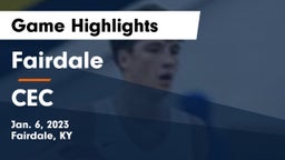 Fairdale  vs CEC Game Highlights - Jan. 6, 2023