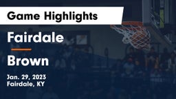 Fairdale  vs Brown  Game Highlights - Jan. 29, 2023