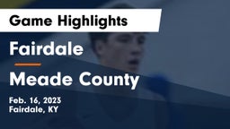Fairdale  vs Meade County  Game Highlights - Feb. 16, 2023