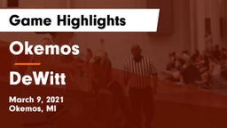 Okemos  vs DeWitt  Game Highlights - March 9, 2021