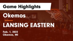 Okemos  vs LANSING EASTERN Game Highlights - Feb. 1, 2022