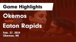 Okemos  vs Eaton Rapids  Game Highlights - Feb. 27, 2024