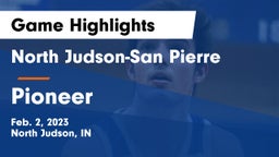 North Judson-San Pierre  vs Pioneer  Game Highlights - Feb. 2, 2023