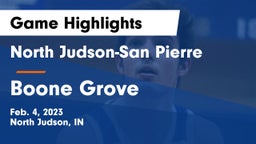 North Judson-San Pierre  vs Boone Grove  Game Highlights - Feb. 4, 2023