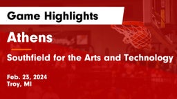 Athens  vs Southfield  for the Arts and Technology Game Highlights - Feb. 23, 2024